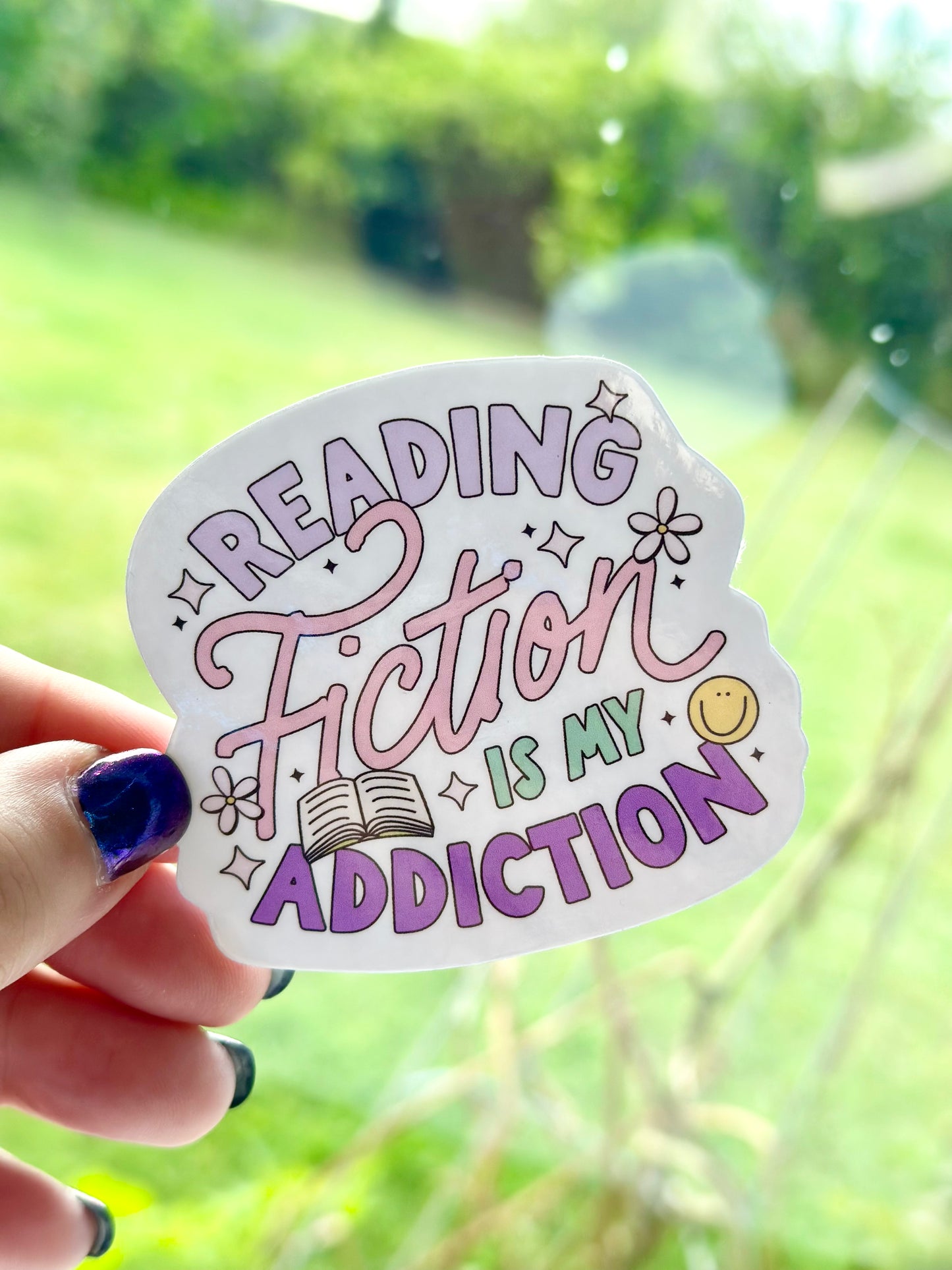 Reading fiction is my addiction - Waterproof Vinyl Sticker