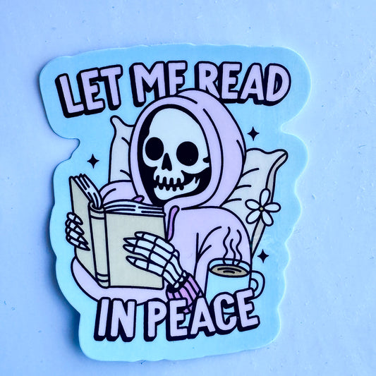 Let me read in peace - Waterproof Vinyl Sticker