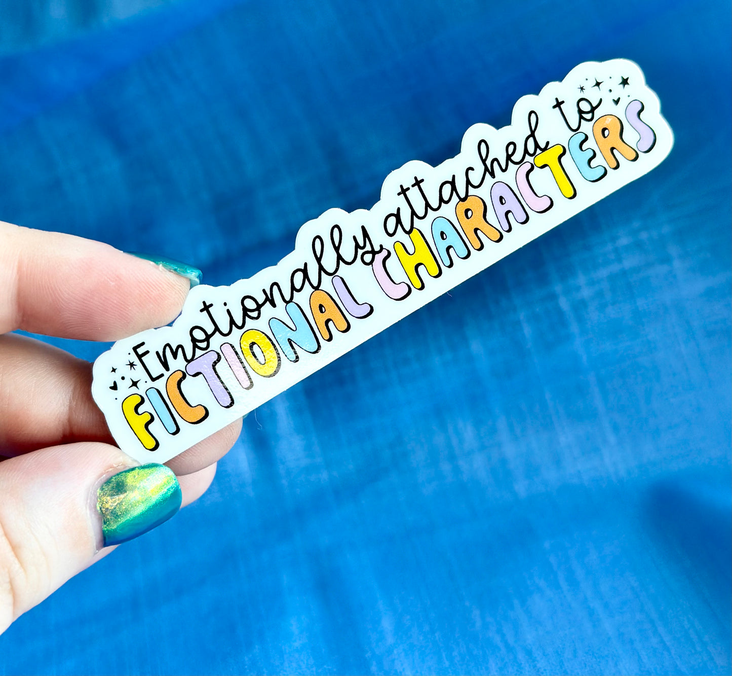 Emotionally Attached to Fictional Characters - Waterproof Vinyl Sticker