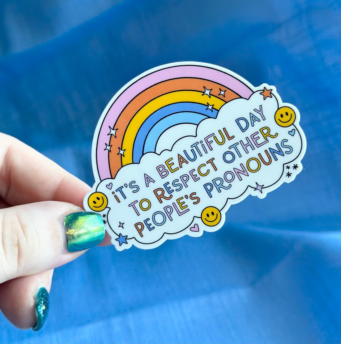 Its a beautiful day to respect people's pronouns - Waterproof Vinyl Sticker