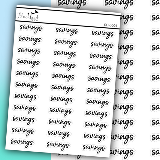 Savings - Script Stickers (Matte or Foiled)