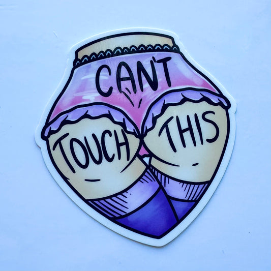Can't touch this - Water-resistant Vinyl Sticker